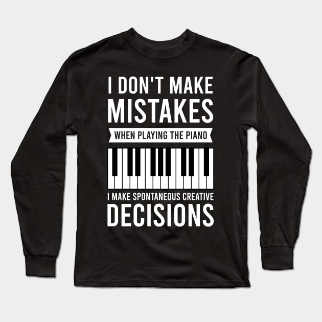 Pianist Shirt | I Don't Make Mistakes Long Sleeve T-Shirt by Gawkclothing